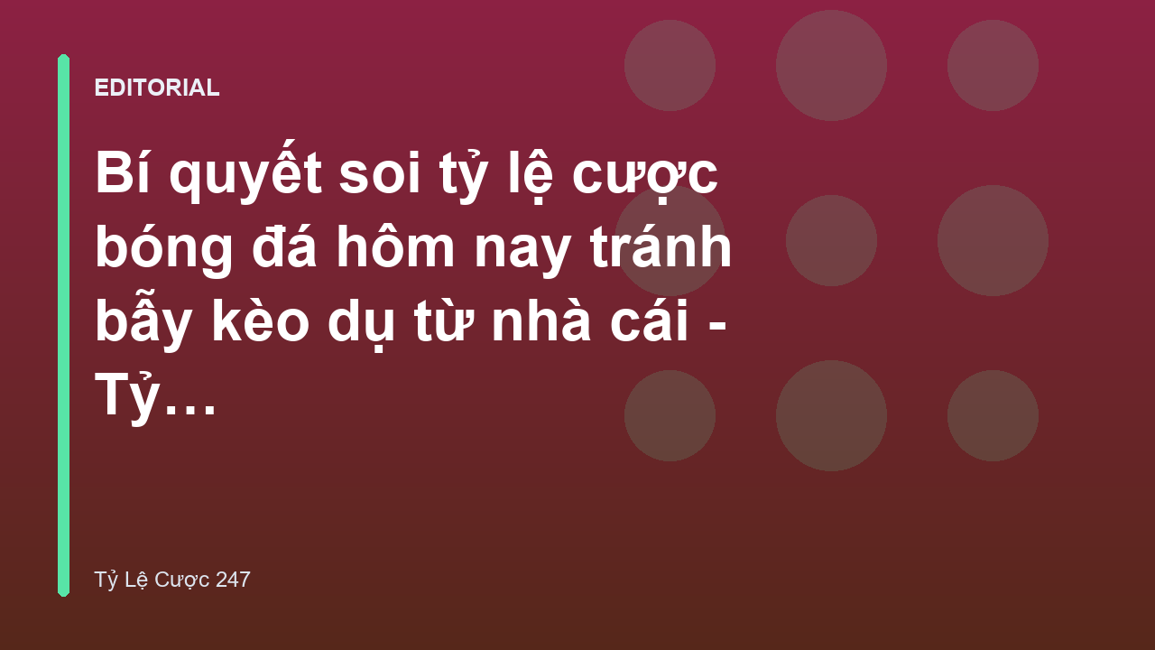 Phân tích tỷ lệ cược bóng đá hôm nay